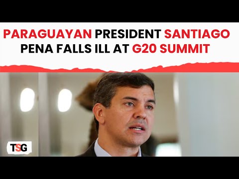 President Santiago Peña of Paraguay Hospitalized During G20 Summit in Rio