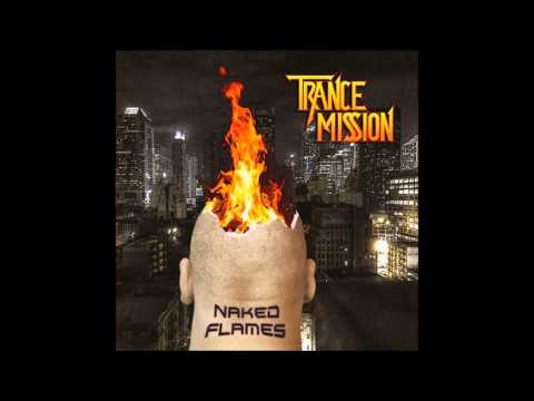 TranceMission - Naked Flames - Hörprobe/Audition