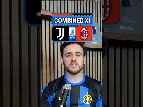 The most UNBIASED Milan vs Juventus Combined 11 … 🫣 #football #soccer #juventus #milan