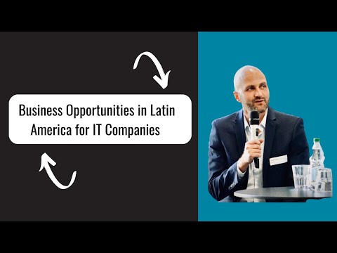 Explore Business Opportunities for IT industry in Latin America