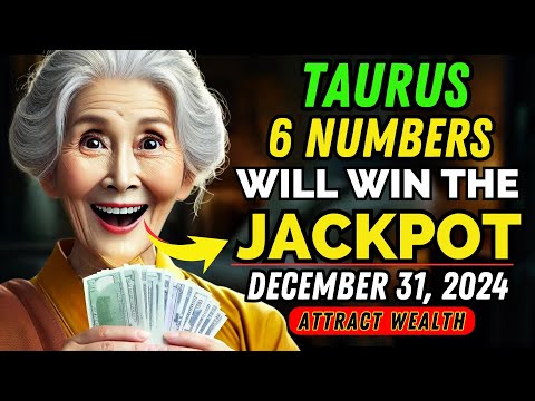 Taurus: YOUR 6 LUCKY NUMBERS TO WIN THE LOTTERY JACKPOT on DECEMBER 31, 2024 | Buddhist Teachings