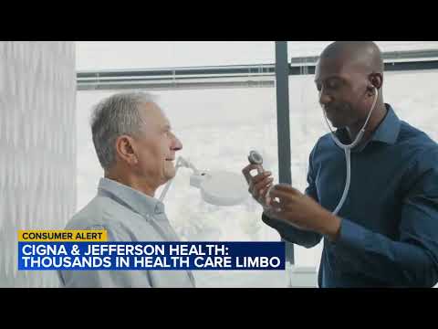 Jefferson Health now out-of-network for many with Cigna | What to know and what patients can do