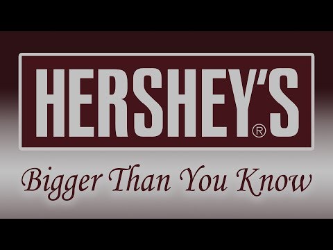 Hershey&#039;s - Bigger Than You Know