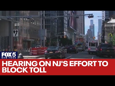 NYC congestion pricing: Hearing on NJ&#039;s effort to block toll