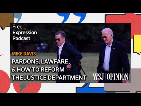 Pardons, Lawfare, and How to Reform the Justice Department