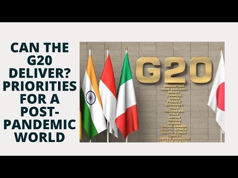 Can the G20 deliver? Priorities for a Post-Pandemic world