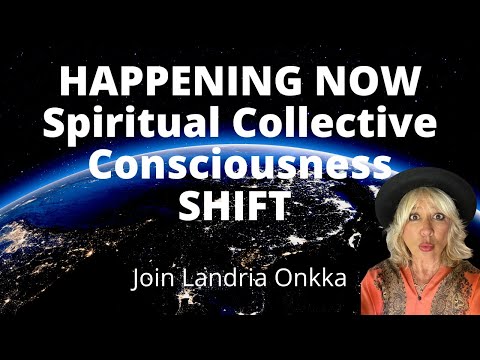 SHOCKING SHIFT in Spiritual Collective Consciousness | Landria Onkka